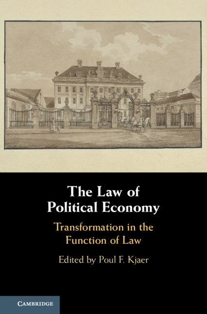 The Law of Political Economy; Transformation in the Function of Law (Hardback) 9781108493116