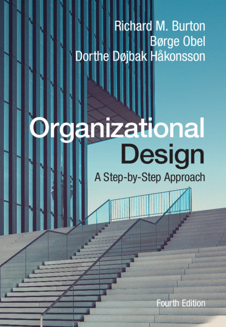 Organizational Design; A Step-by-Step Approach (Hardback) 9781108493284