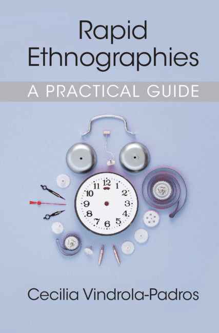 Rapid Ethnographies; A Practical Guide (Hardback) 9781108493369