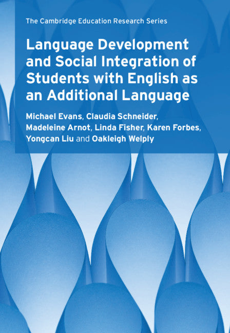 Language Development and Social Integration of Students with English as an Additional Language (Hardback) 9781108493543