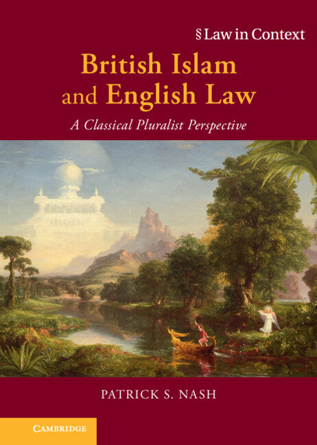 British Islam and English Law; A Classical Pluralist Perspective (Hardback) 9781108493918