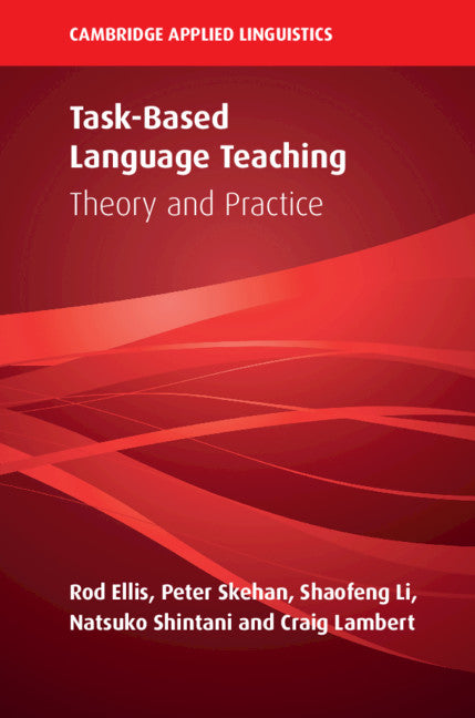 Task-Based Language Teaching; Theory and Practice (Hardback) 9781108494083