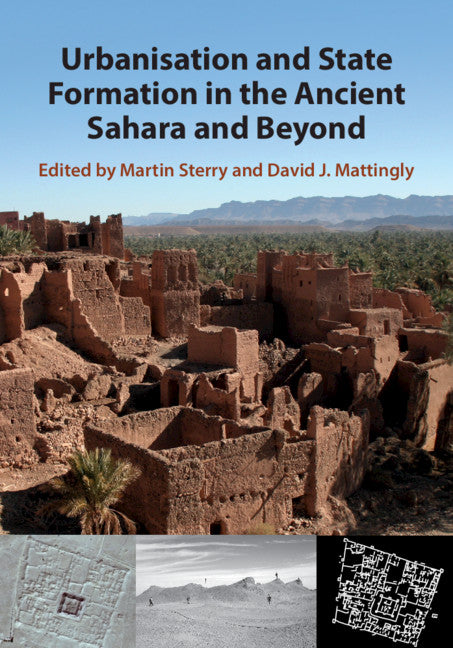 Urbanisation and State Formation in the Ancient Sahara and Beyond (Hardback) 9781108494441