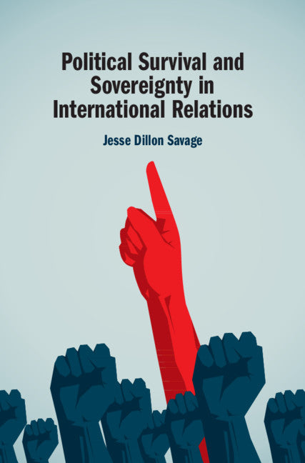 Political Survival and Sovereignty in International Relations (Hardback) 9781108494502