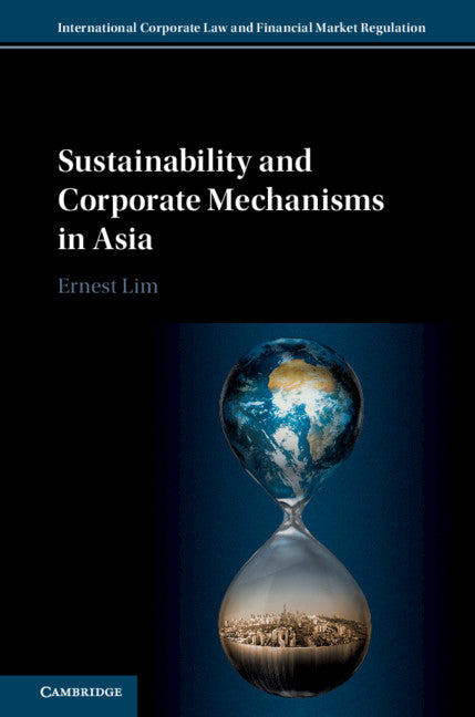 Sustainability and Corporate Mechanisms in Asia (Hardback) 9781108494519