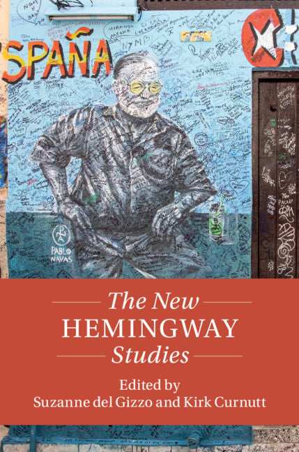 The New Hemingway Studies (Hardback) 9781108494847