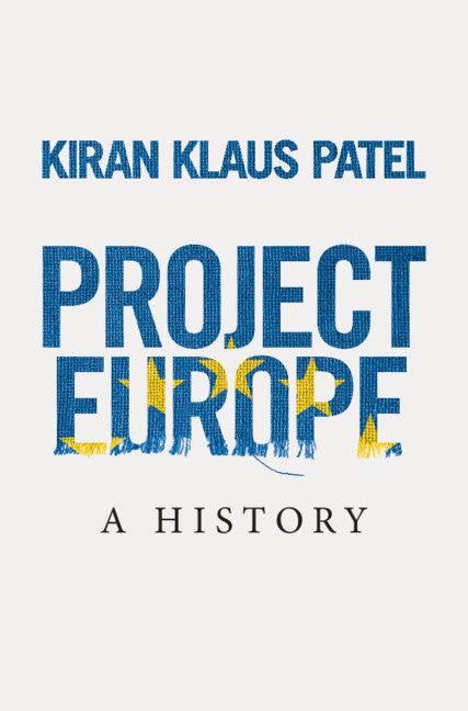 Project Europe; A History (Hardback) 9781108494960