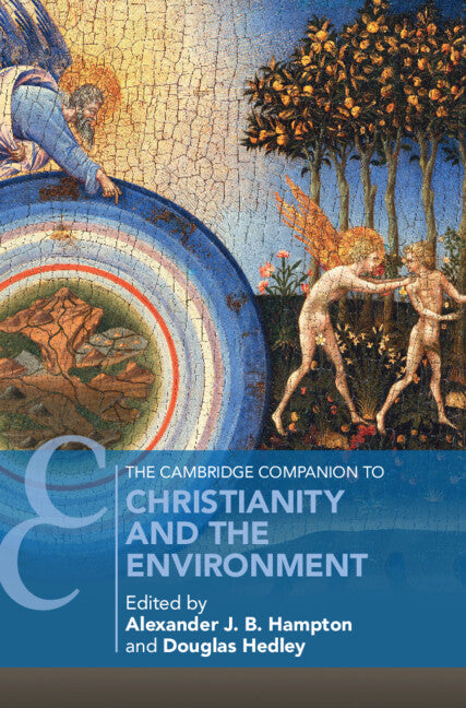 The Cambridge Companion to Christianity and the Environment (Hardback) 9781108495011