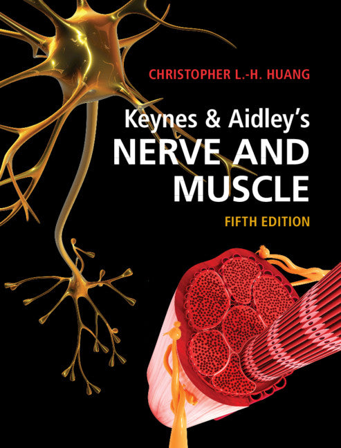 Keynes & Aidley's Nerve and Muscle (Hardback) 9781108495059