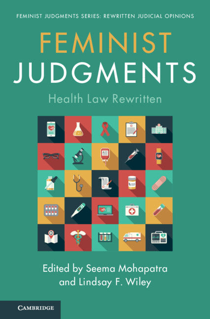 Feminist Judgments: Health Law Rewritten (Hardback) 9781108495097