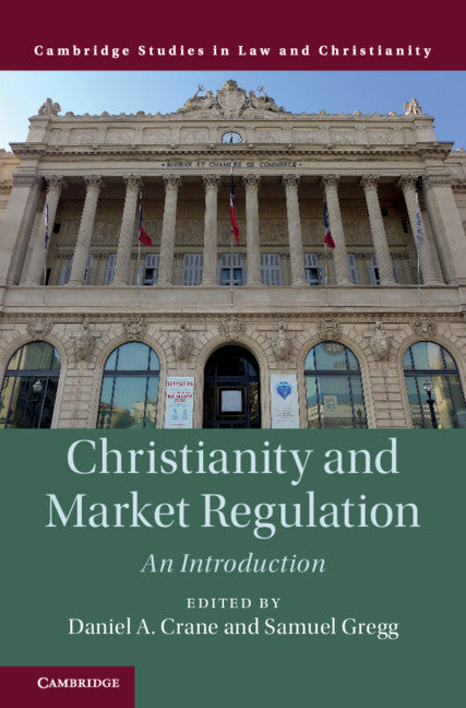 Christianity and Market Regulation; An Introduction (Hardback) 9781108495103