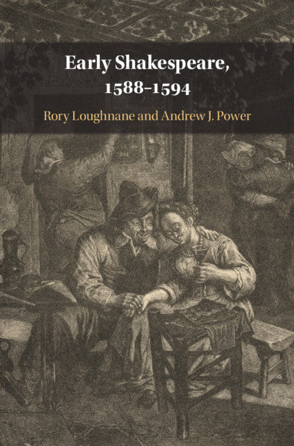 Early Shakespeare, 1588–1594 (Hardback) 9781108495240