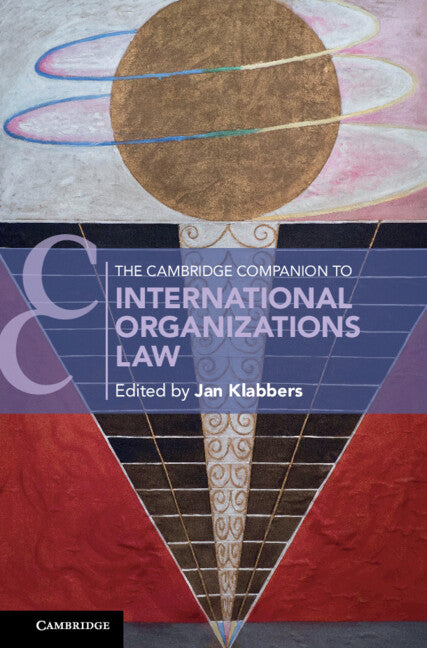 The Cambridge Companion to International Organizations Law (Hardback) 9781108495356