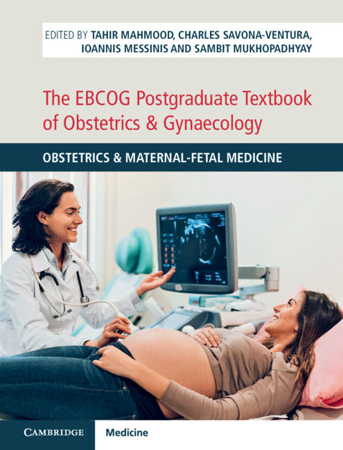 The EBCOG Postgraduate Textbook of Obstetrics & Gynaecology; Obstetrics & Maternal-Fetal Medicine (Hardback) 9781108495783