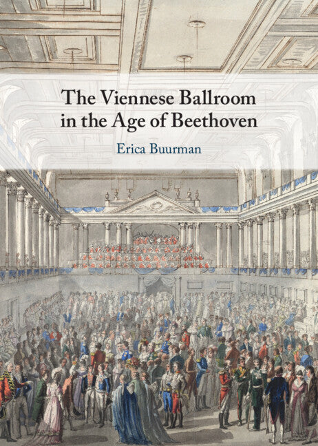 The Viennese Ballroom in the Age of Beethoven (Hardback) 9781108495851