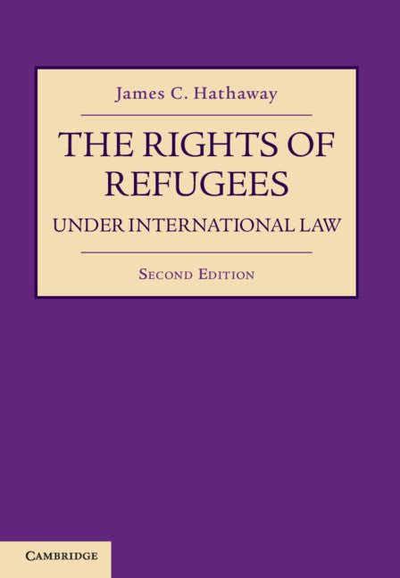 The Rights of Refugees under International Law (Hardback) 9781108495899