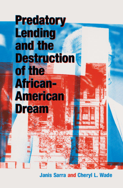 Predatory Lending and the Destruction of the African-American Dream (Hardback) 9781108496063