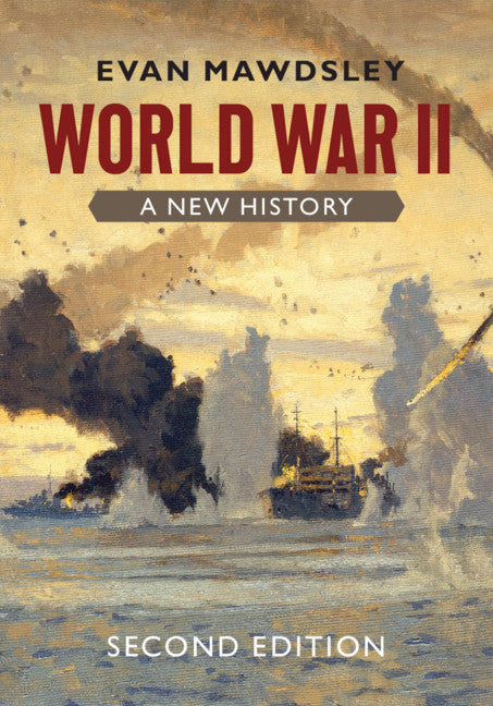 World War II; A New History (Hardback) 9781108496094