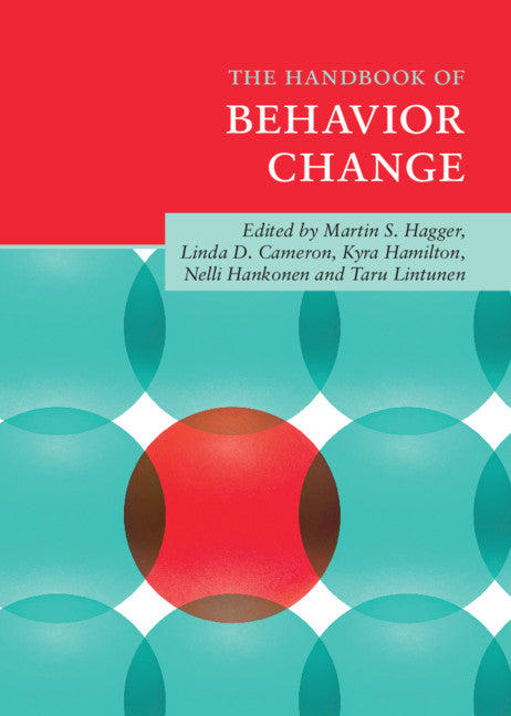 The Handbook of Behavior Change (Hardback) 9781108496391