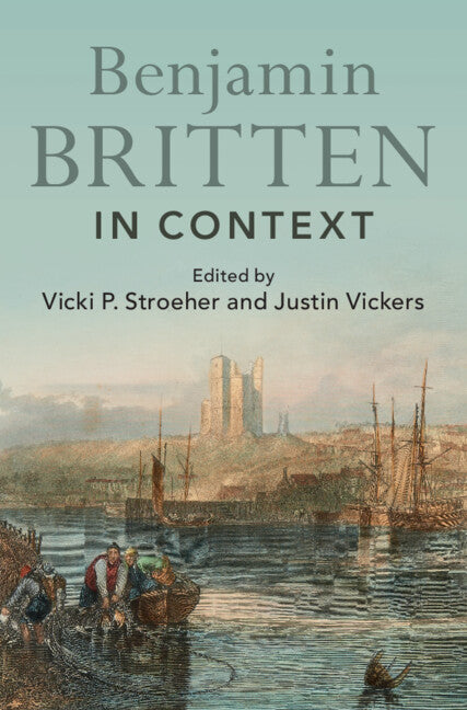 Benjamin Britten in Context (Hardback) 9781108496698