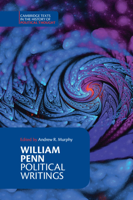 William Penn: Political Writings (Hardback) 9781108497121