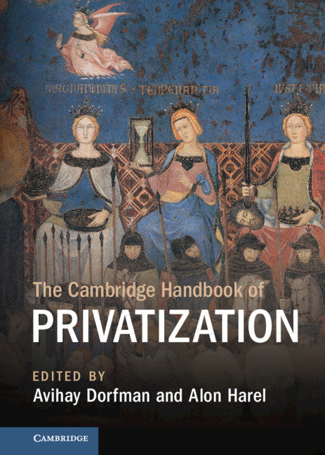 The Cambridge Handbook of Privatization (Hardback) 9781108497145