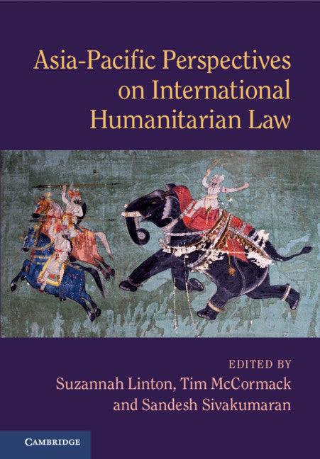 Asia-Pacific Perspectives on International Humanitarian Law (Hardback) 9781108497244