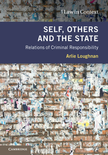 Self, Others and the State; Relations of Criminal Responsibility (Hardback) 9781108497602