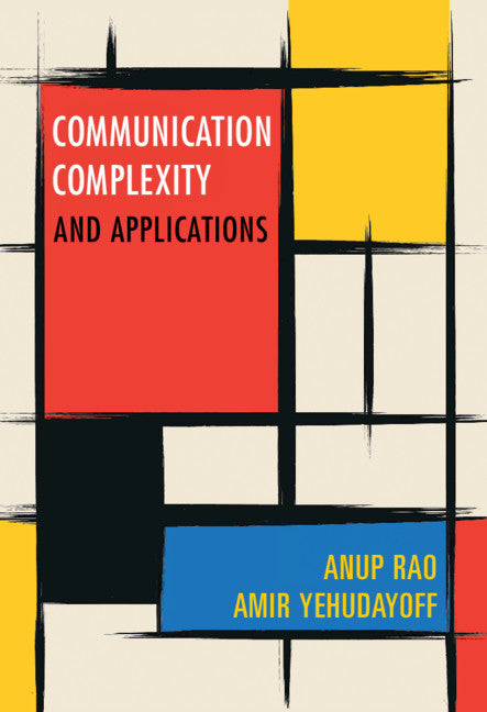 Communication Complexity; and Applications (Hardback) 9781108497985