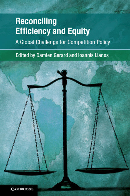 Reconciling Efficiency and Equity; A Global Challenge for Competition Policy (Hardback) 9781108498081