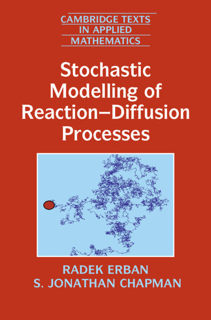 Stochastic Modelling of Reaction–Diffusion Processes (Hardback) 9781108498128