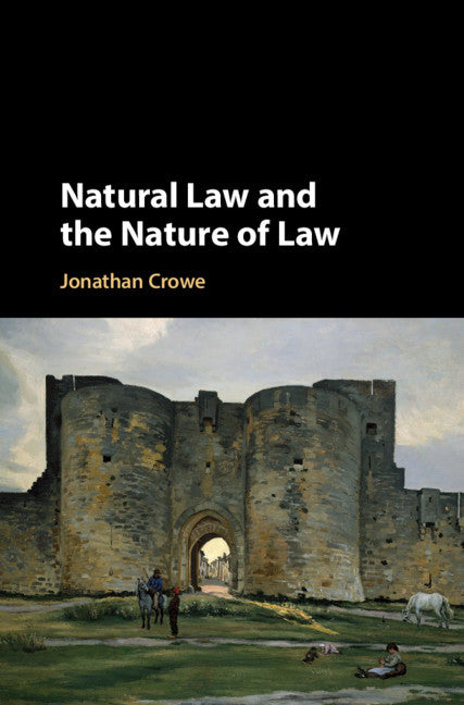Natural Law and the Nature of Law (Hardback) 9781108498302