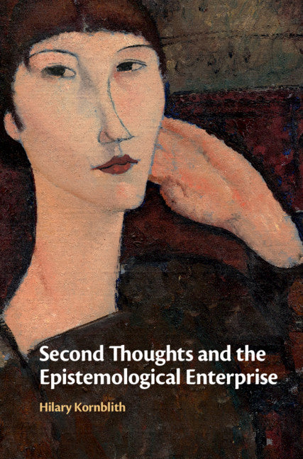 Second Thoughts and the Epistemological Enterprise (Hardback) 9781108498517