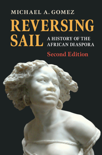 Reversing Sail; A History of the African Diaspora (Hardback) 9781108498715