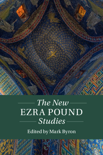 The New Ezra Pound Studies (Hardback) 9781108499019