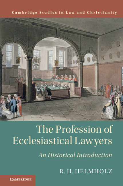 The Profession of Ecclesiastical Lawyers; An Historical Introduction (Hardback) 9781108499064