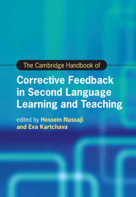 The Cambridge Handbook of Corrective Feedback in Second Language Learning and Teaching (Hardback) 9781108499101