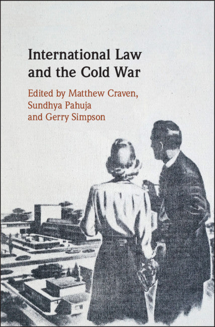 International Law and the Cold War (Hardback) 9781108499187