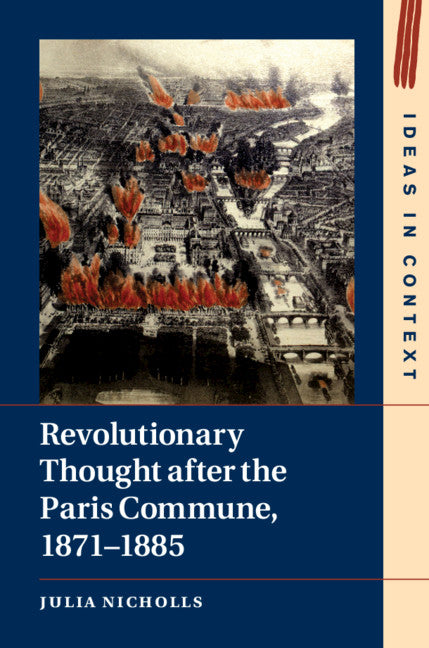 Revolutionary Thought after the Paris Commune, 1871–1885 (Hardback) 9781108499262