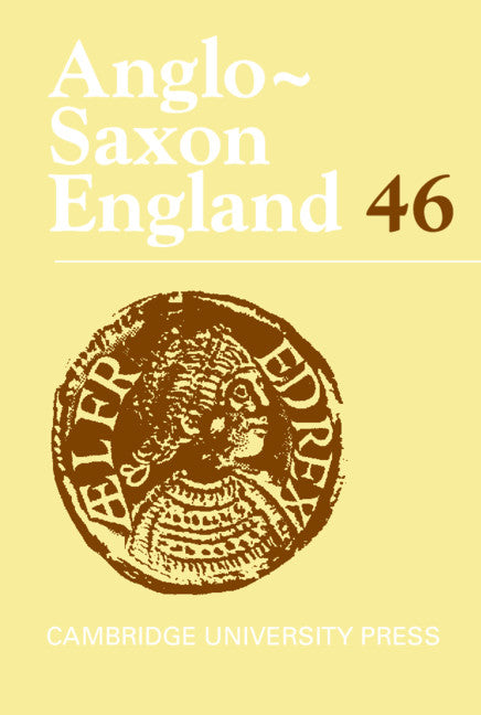 Anglo-Saxon England: Volume 46 (Hardback) 9781108499354