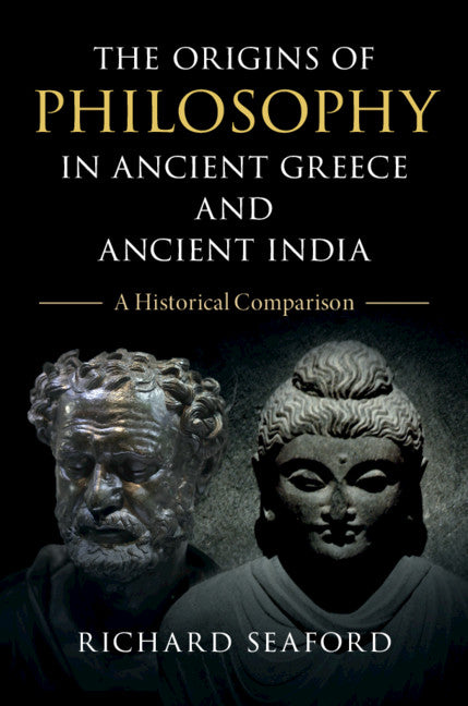 The Origins of Philosophy in Ancient Greece and Ancient India; A Historical Comparison (Hardback) 9781108499552