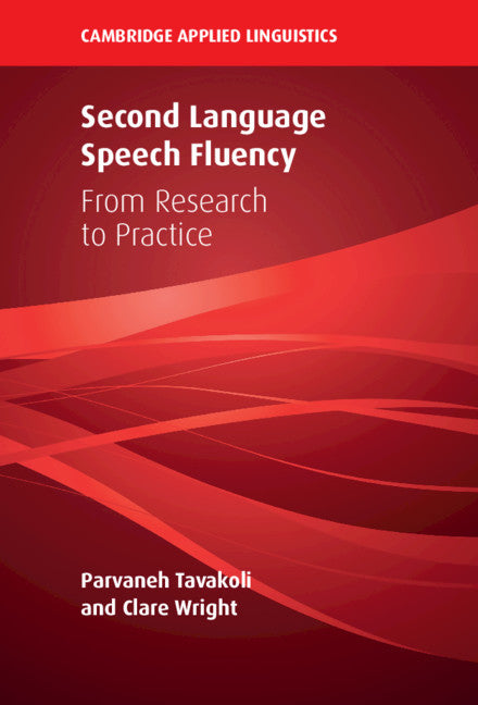 Second Language Speech Fluency; From Research to Practice (Hardback) 9781108499613