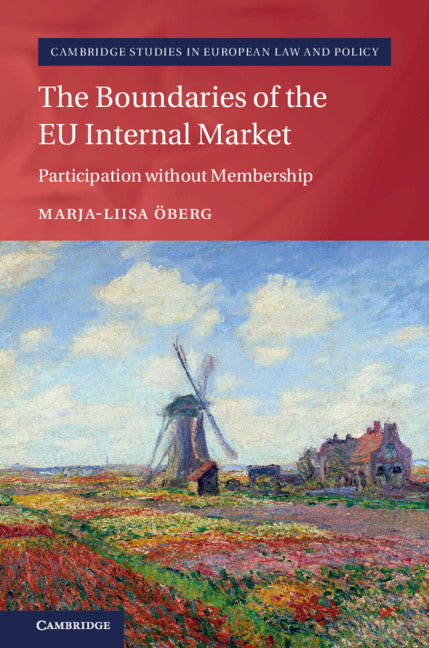 The Boundaries of the EU Internal Market; Participation without Membership (Hardback) 9781108499729