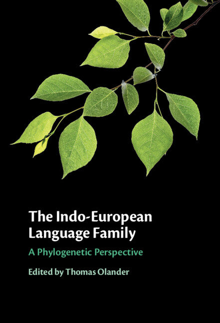 The Indo-European Language Family; A Phylogenetic Perspective (Hardback) 9781108499798