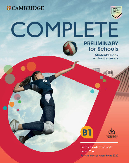 Complete Preliminary for Schools Student's Book without Answers with Online Practice; For the Revised Exam from 2020 (Multiple-component retail product) 9781108539050