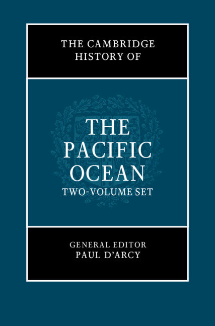 The Cambridge History of the Pacific Ocean 2 Volume Hardback Set (Multiple-component retail product) 9781108539227