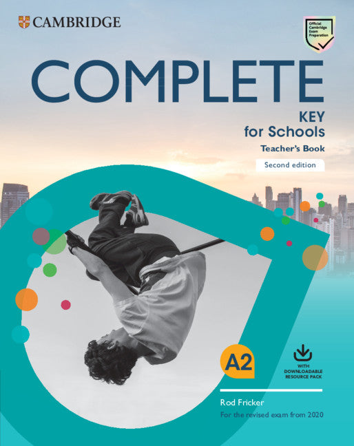 Complete Key for Schools Teacher's Book with Downloadable Class Audio and Teacher's Photocopiable Worksheets (Multiple-component retail product) 9781108539418