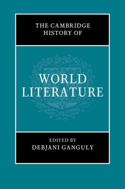 The Cambridge History of World Literature (Multiple-component retail product) 9781108557269