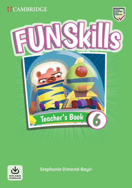 Fun Skills Level 6 Teacher's Book with Audio Download (Multiple-component retail product) 9781108563529