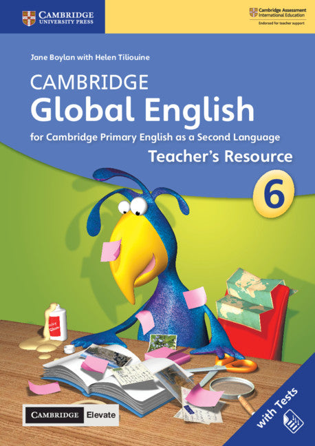 Cambridge Global English Stage 6 Teacher's Resource with Cambridge Elevate; for Cambridge Primary English as a Second Language (Multiple-component retail product) 9781108610599